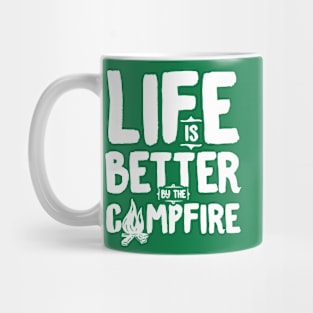 Life is better by the camp fire Mug